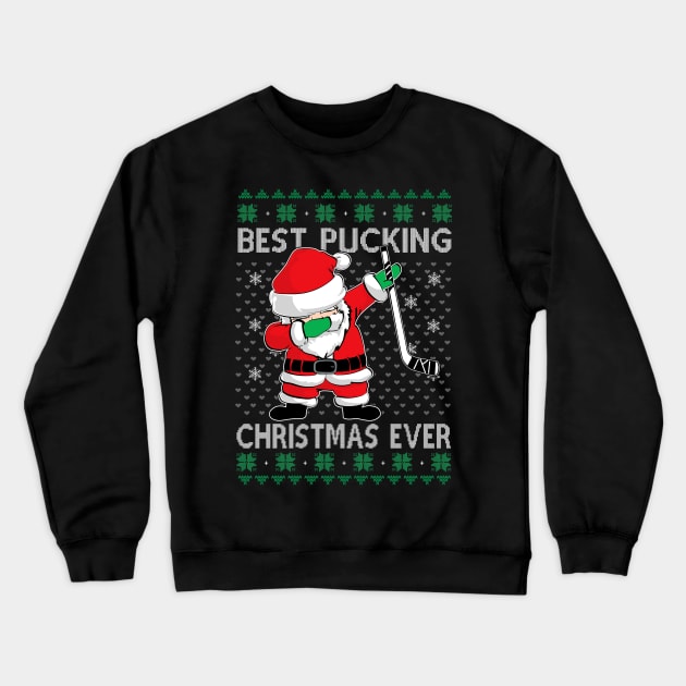 Santa Dab Best Pucking Christmas Ever Funny Hockey Goalie Xmas Crewneck Sweatshirt by Audell Richardson